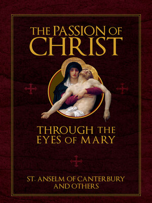 cover image of The Passion of Christ Through the Eyes of Mary